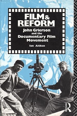 Immagine del venditore per Film & Reform: John Grierson and the Documentary Film Movement venduto da Mr Pickwick's Fine Old Books