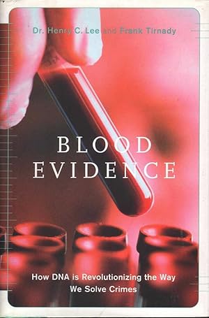 Immagine del venditore per Blood Evidence: How DNA is Revolutionizing the Way We Solve Crimes venduto da Mr Pickwick's Fine Old Books