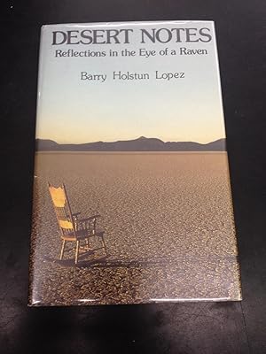 Image du vendeur pour Desert Notes : Reflections in the Eye of a Raven mis en vente par Lowry's Books