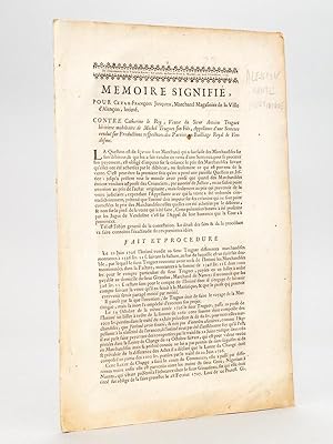 Seller image for Mmoire Signifi, Pour Cezar-Franois Jusquin, Marchand Magasinier de la Ville d'Alenon, Intim. Contre Catherine le Roy, Veuve du Sieur Antoine Truguet hritire mobiliaire de Michel Truguet son Fils, Appelante d'une Sentence rendu sur Productions respectives des Parties au Bailliage Royal de Vendosme. for sale by Librairie du Cardinal