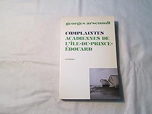 Complaintes Acadiennes de l'Ile-du- Prince-Edouard.