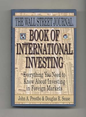 Imagen del vendedor de The Wall Street Journal Book of International Investing: Everything You Need to Know About Investing in Foreign Markets - 1st Edition/1st Printing a la venta por Books Tell You Why  -  ABAA/ILAB