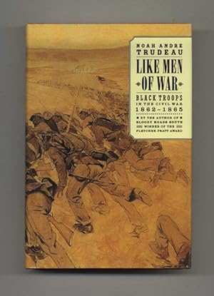 Bild des Verkufers fr Like Men of War: Black Troops in the Civil War, 1862-1865 zum Verkauf von Books Tell You Why  -  ABAA/ILAB