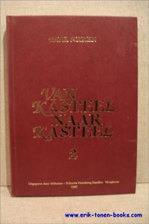 Immagine del venditore per Van kasteel naar kasteel. Deel 2. venduto da BOOKSELLER  -  ERIK TONEN  BOOKS