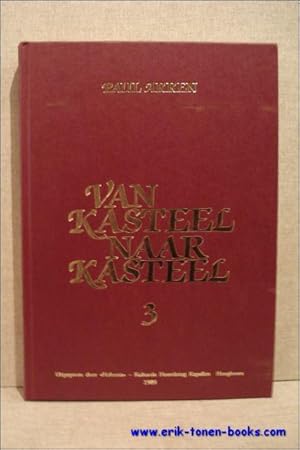 Immagine del venditore per Van kasteel naar kasteel. Deel 3. venduto da BOOKSELLER  -  ERIK TONEN  BOOKS