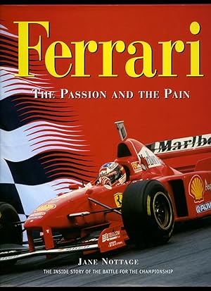 Seller image for Ferrari; The Passions and the Pain [The Inside Story of the Battle for the Championship] for sale by Little Stour Books PBFA Member