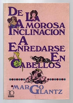 Seller image for DE LA AMOROSA INCLINACION A ENREDARSE EN CABELLOS. for sale by ABLEBOOKS