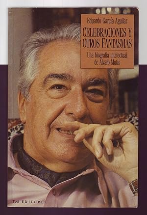 Seller image for CELEBRACIONES Y OTROS FANTASMAS: Una Biografa Intelectual de lvaro Mutis. for sale by ABLEBOOKS