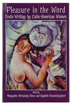 Seller image for PLEASURE IN THE WORD: Erotic Writing by Latin American Women. for sale by ABLEBOOKS