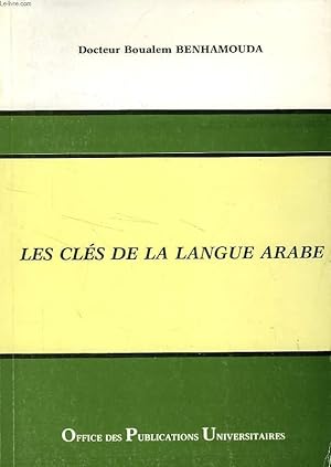 Seller image for LES CLES DE LA LANGUE ARABE for sale by Le-Livre