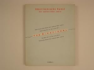 The Binational : Amerikanische Kunst der Späten 80er Jahre / American Art of the Late 80's. Germa...