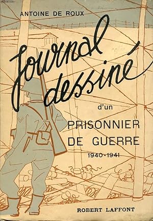 JOURNAL DESSINE D UN PRISONNIER DE GUERRE 1940-1941 by ANTOINE DE ROUX ...