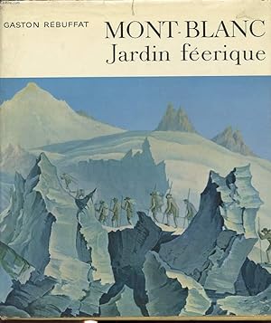 Seller image for MONT BLANC JARDIN FEERIQUE for sale by Le-Livre