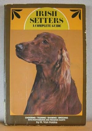 IRISH SETTERS, A COMPLETE GUIDE