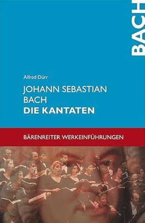 Image du vendeur pour Johann Sebastian Bach. Die Kantaten mis en vente par BuchWeltWeit Ludwig Meier e.K.