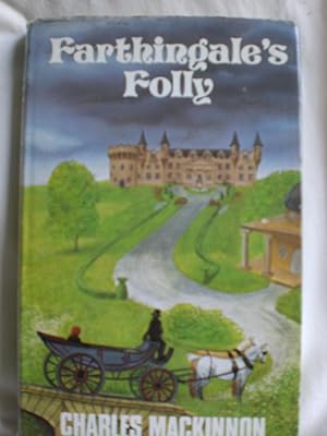 Seller image for Farthingale's Folly : A Novel for sale by MacKellar Art &  Books