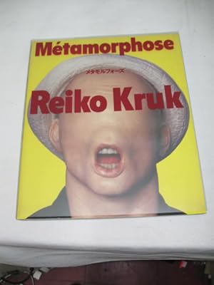Reiko Kruk: Metamorphose