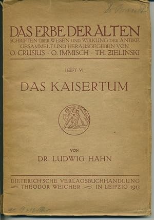 Das Kaisertum (= Das Erbe der Alten - Schriften über das Wesen und Wirkung der Antike gesammelt u...