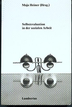 Selbstevaluation in der sozialen Arbeit. Fallbeispiele zur Dokumentation und Reflexion.