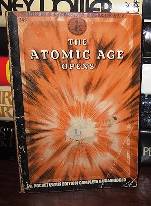 Seller image for THE ATOMIC AGE OPENS for sale by Rare Book Cellar