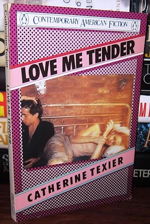 Seller image for LOVE ME TENDER for sale by Rare Book Cellar