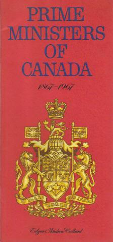 Prime Ministers of Canada 1867 - 1967