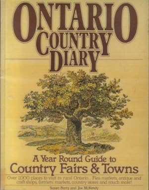 Seller image for Ontario Country Diary, A Year Round Guide to Country Fairs & Towns for sale by Ron Barrons