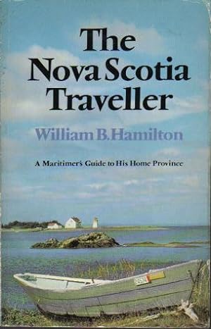 Seller image for The Nova Scotia Traveller a Maritimer's Guide to His Home Province for sale by Ron Barrons
