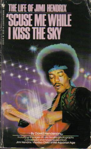 Bild des Verkufers fr Scuse Me While I Kiss the Sky, The Life of Jimi Hendrix zum Verkauf von Ron Barrons
