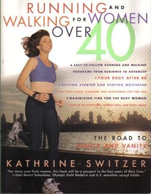 Imagen del vendedor de Running and Walking for Women Over 40, the Road to Sanity and Vanity a la venta por Ron Barrons