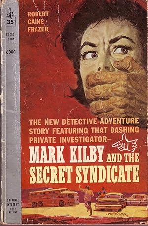 Bild des Verkufers fr MARK KILBY AND THE SECRET SYNDICATE. zum Verkauf von Monroe Stahr Books