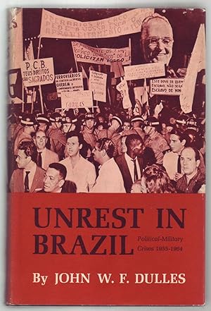 Imagen del vendedor de UNREST IN BRAZIL: Political-Military Crises 1955-1964. a la venta por ABLEBOOKS