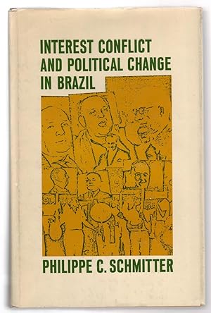 Image du vendeur pour INTEREST CONFLICT AND POLITICAL CHANGE IN BRAZIL. mis en vente par ABLEBOOKS