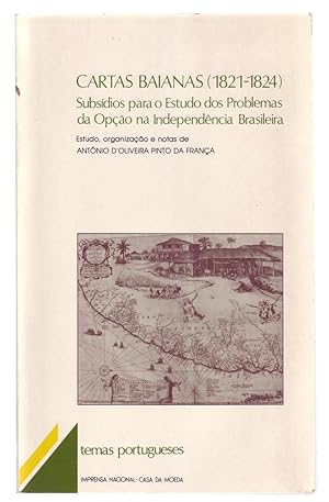 Image du vendeur pour CARTAS BAIANAS (1821-1824): Subsdios par o Estudo dos Problemas da Opo na Independncia Brasileira. mis en vente par ABLEBOOKS