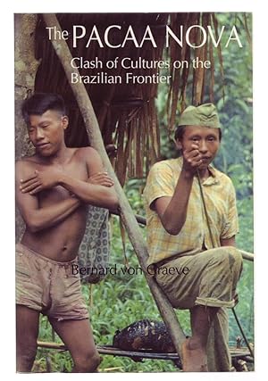 Seller image for THE PACAA NOVA: Clash of Cultures on the Brazilian Frontier. for sale by ABLEBOOKS
