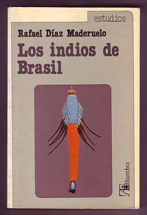 Immagine del venditore per LOS INDIOS DE BRASIL: Un Mito Permanentemente Actualizado. venduto da ABLEBOOKS