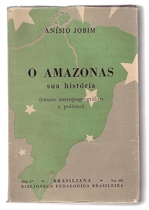 Seller image for O AMAZONAS: Sua Histria. Biblioteca Pedaggica Brasileira, Srie 5.a, vol. 292. for sale by ABLEBOOKS