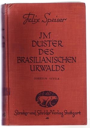 Image du vendeur pour IM DSTER DES BRASILIANISCHEN URWALDS. mis en vente par ABLEBOOKS