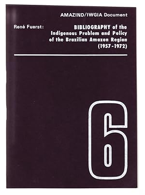 Seller image for BIBLIOGRAPHY OF THE INDIGENOUS PROBLEM AND POLICY OF THE BRAZILIAN AMAZON REGION (1957-1972). for sale by ABLEBOOKS