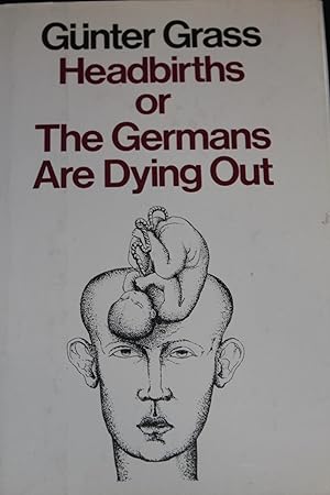 Bild des Verkufers fr Headbirths or the Germans are Dying Out zum Verkauf von Wagon Tongue Books