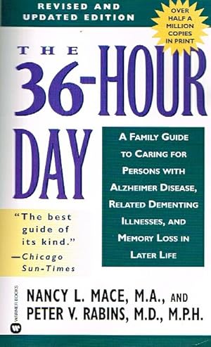 Imagen del vendedor de The 36-Hour Day; A Family Guide to Caring for Persons With Alzheimer Disease, Related Dementing Illnesses, and Memory Loss in Later Life a la venta por Round Table Books, LLC