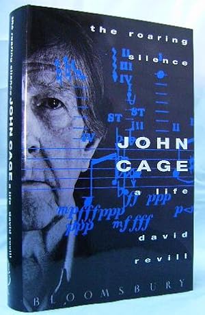 Seller image for The Roaring Silence: John Cage for sale by Wormhole Books