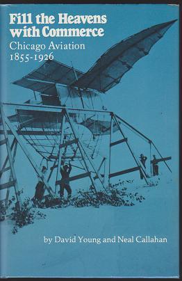 Seller image for Fill the Heavens with Commerce: Chicago Aviation, 1855-1926 for sale by Nighttown Books