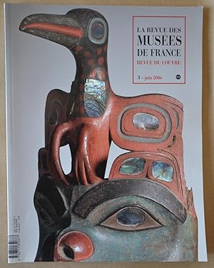 Seller image for La Revue Des Muses De France - Revue Du Louvre - n 3 , juin 2006 for sale by Librairie Raimbeau