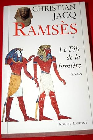 Seller image for RAMSES TOME 1 LE FILS DE LA LUMIERE for sale by Librairie RAIMOND