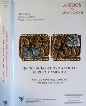 Imagen del vendedor de Tecnologa del Oro Antiguo en Europa y Amrica. Ancient Gold Technology in America and Europe. Actas del I Symposium Internacional, Madrid Octubre 2002. a la venta por Hesperia Libros