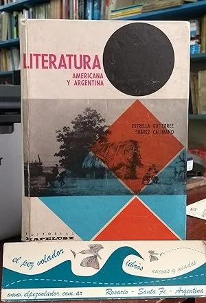 Historia de la literatura Americana y Argentina (con antología)