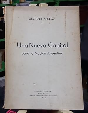 Imagen del vendedor de Una nueva capital para la Nacin Argentina a la venta por Librera El Pez Volador