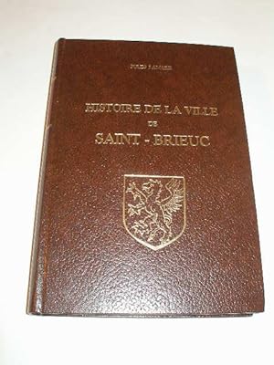 HISTOIRE DE LA VILLE DE SAINT BRIEUC
