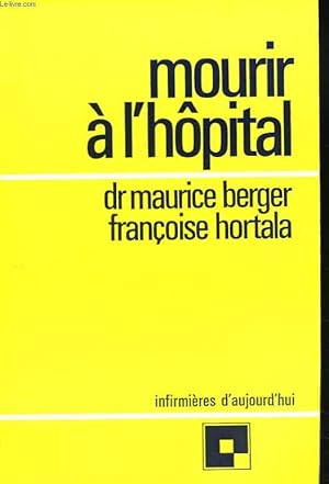 Image du vendeur pour MOURIR A L'HOPITAL mis en vente par Le-Livre